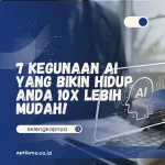 7 Kegunaan AI yang Bikin Hidup Anda 10x Lebih Mudah!