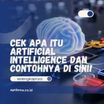 Cek Apa itu Artificial Intelligence dan Contohnya di Sini!