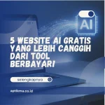 5 Website AI Gratis yang Lebih Canggih dari Tool Berbayar!