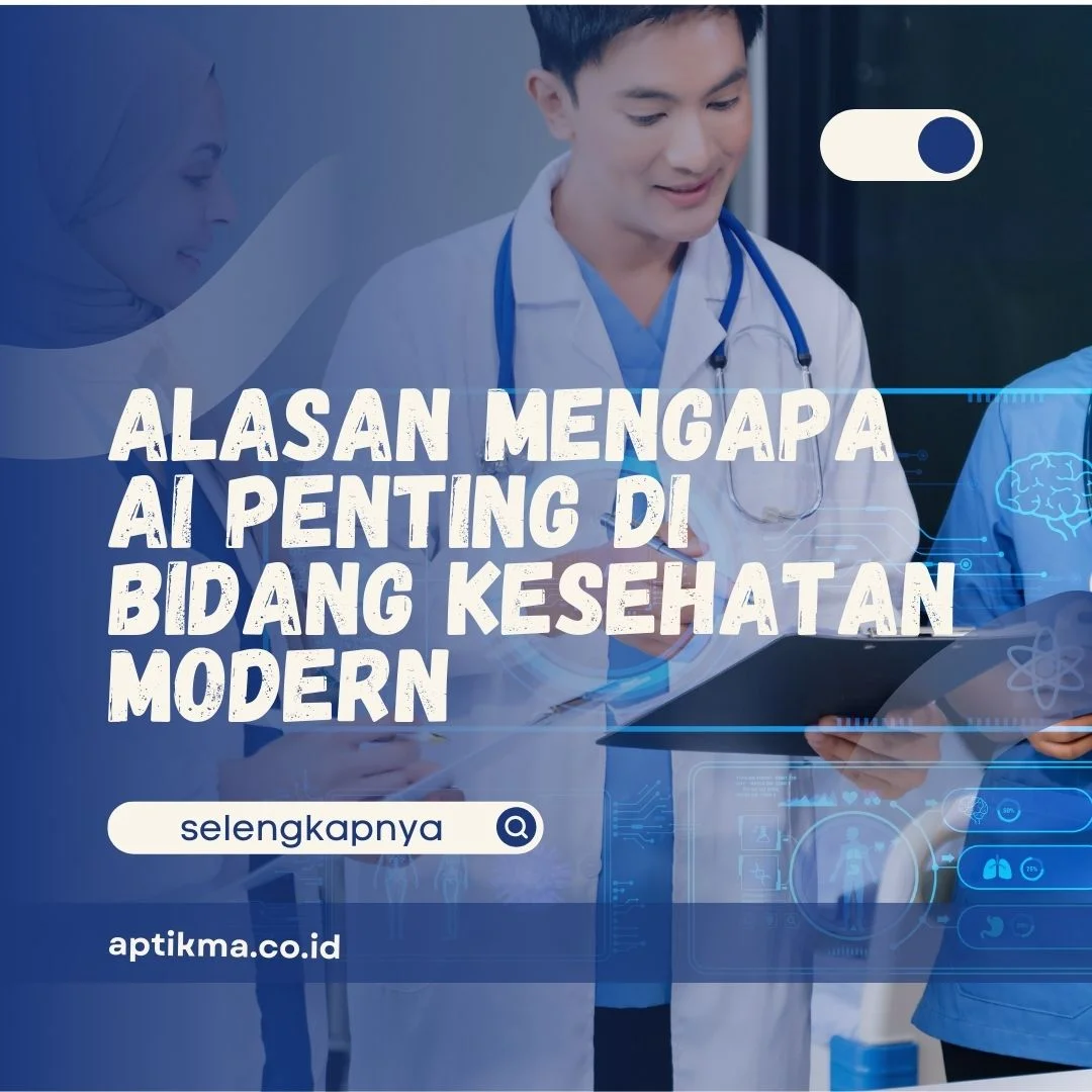 Mengapa AI Penting di Bidang Kesehatan