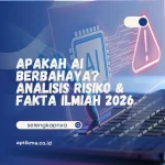 Apakah AI Berbahaya? Analisis Risiko & Fakta Ilmiah 2026
