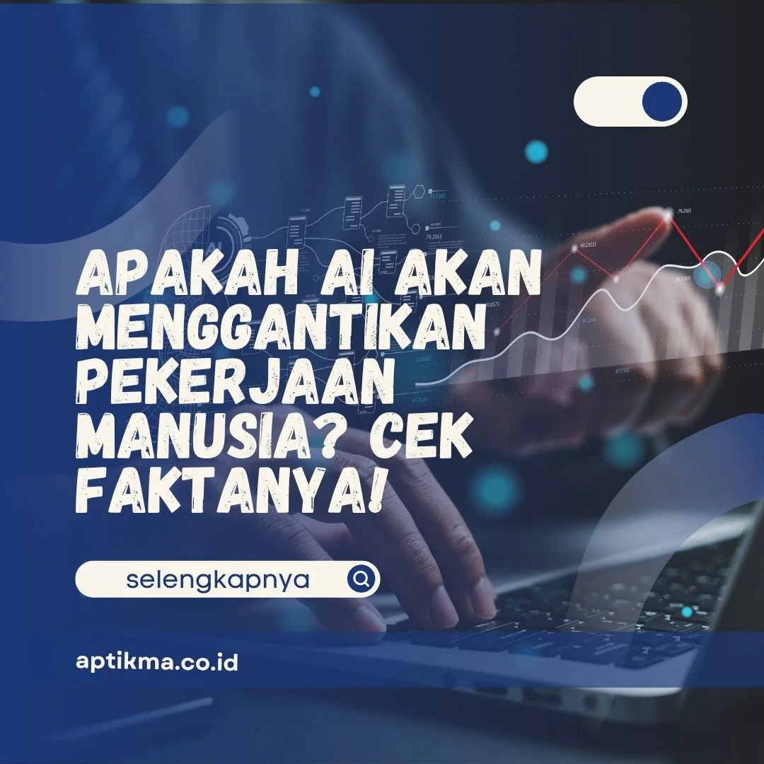 Apakah AI akan Menggantikan Pekerjaan Manusia