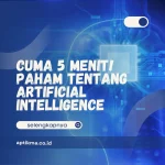 Cuma 5 Menit! Paham Tentang Artificial Intelligence