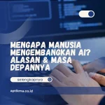 Terbongkar! Alasan Utama Mengapa Manusia Mengembangkan AI