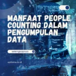 Manfaat People Counting untuk Pengumpulan Data