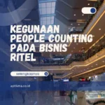 Kegunaan People Counting pada Bisnis Ritel
