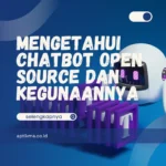 Mengetahui Chatbot Open Source dan Kegunaannya