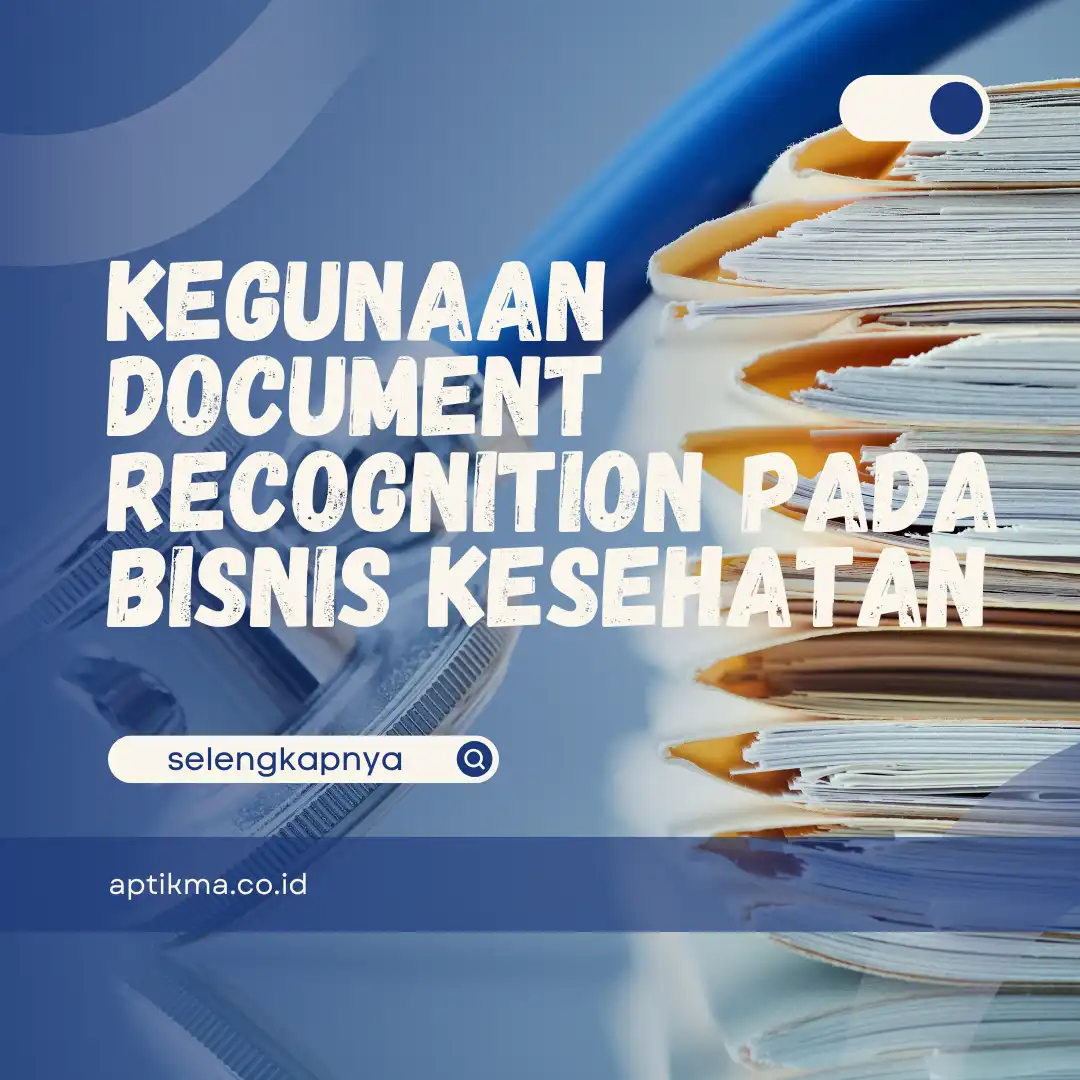 Kegunaan Document Recognition pada Bisnis Kesehatan