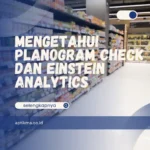 Mengetahui Planogram Check dan Einstein Analytics
