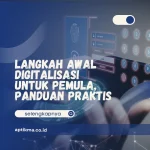 Langkah Awal Digitalisasi untuk Pemula, Panduan Praktis