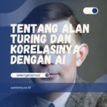 Tentang Alan Turing dan Korelasinya dengan AI