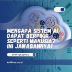 Mengapa Sistem AI Dapat Berpikir seperti Manusia?