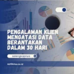 Pengalaman Klien Mengatasi Data Berantakan dalam 30 Hari
