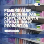 Pemeriksaan Planogram dengan Image Recognition