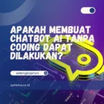 Apakah Membuat Chatbot AI Tanpa Coding dapat Dilakukan?