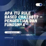 Apa itu Rule Based Chatbot? – Pengertian dan Fungsinya