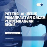 Potensi AI untuk Pemanfaatan dalam Pengembangan Bisnis