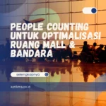 People Counting untuk Optimalisasi Ruang Mall & Bandara