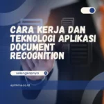 Cara Kerja dan Teknologi Aplikasi Document Recognition