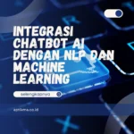 Integrasi Chatbot AI dengan NLP dan Machine Learning