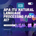 Apa itu Natural Language Processing pada AI?