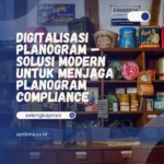 Digitalisasi Planogram — Solusi Menjaga Planogram Compliance