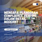 Mengapa Planogram Compliance Penting dalam Retail Modern?
