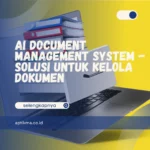 AI Document Management System – Solusi untuk Kelola Dokumen