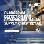Planogram Detection dan Peranannya dalam Supply Chain Retail