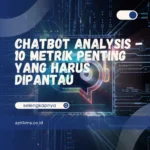 Chatbot Analysis – 10 Metrik Penting yang Harus Dipantau