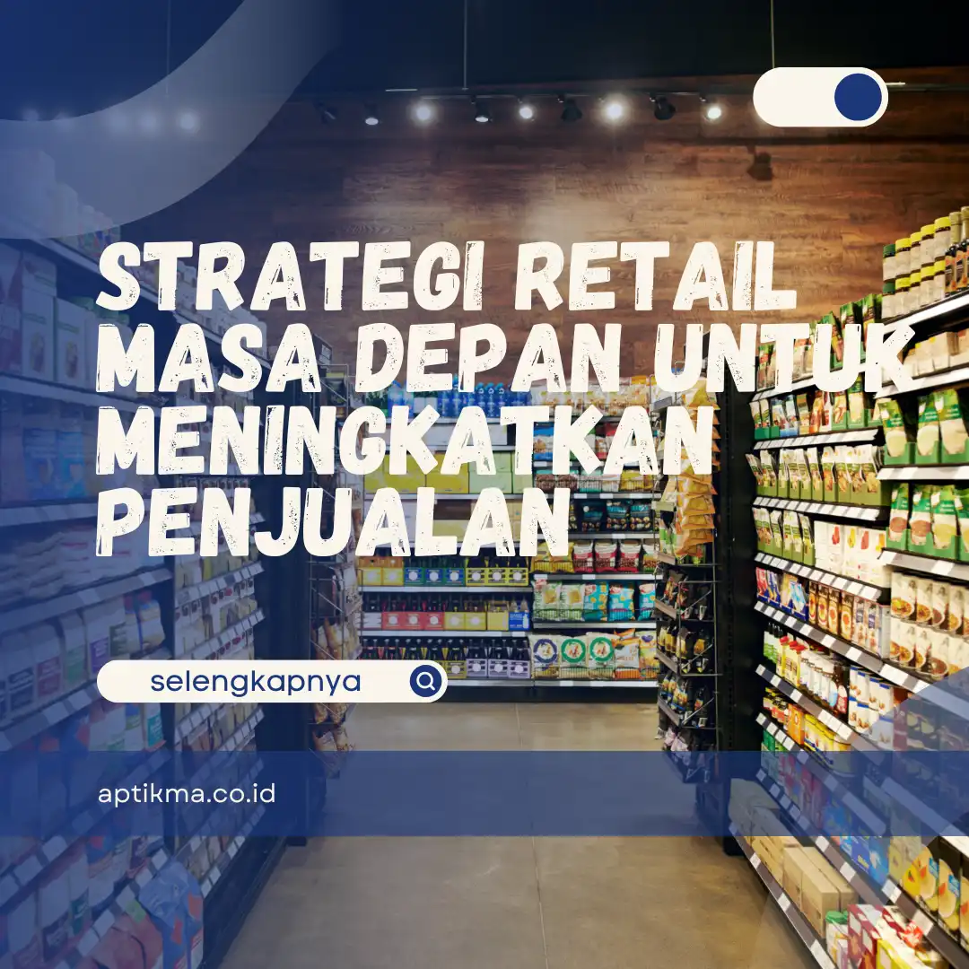 strategi retail masa depan