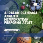 AI dalam Olahraga – Analitik Meningkatkan Performa Atlet