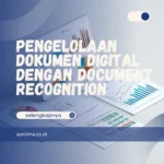 Pengelolaan Dokumen Digital dengan Document Recognition