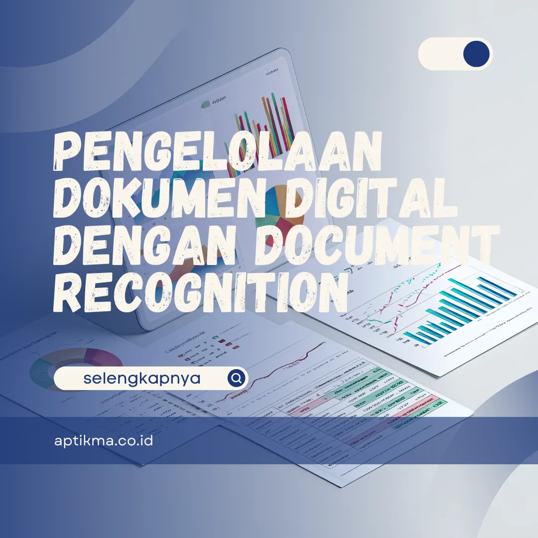 Pengelolaan Dokumen Digital dengan Document Recognition