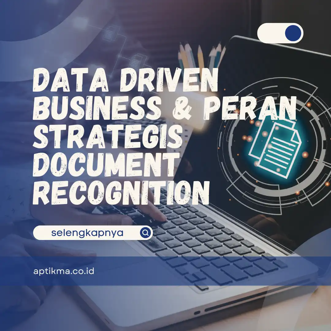 Data Driven Business & Peran Strategis Document Recognition