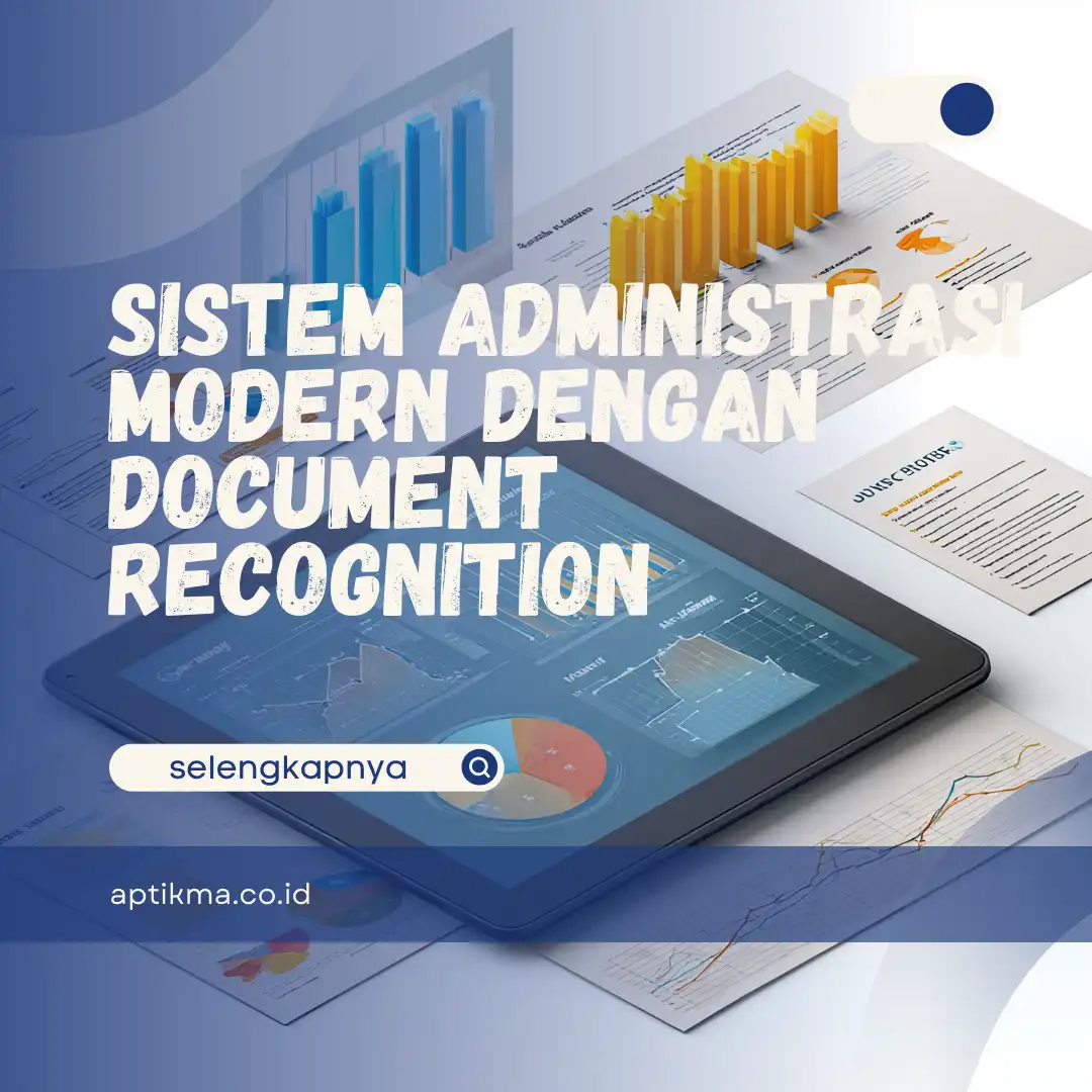 Sistem Administrasi Modern dengan Document Recognition