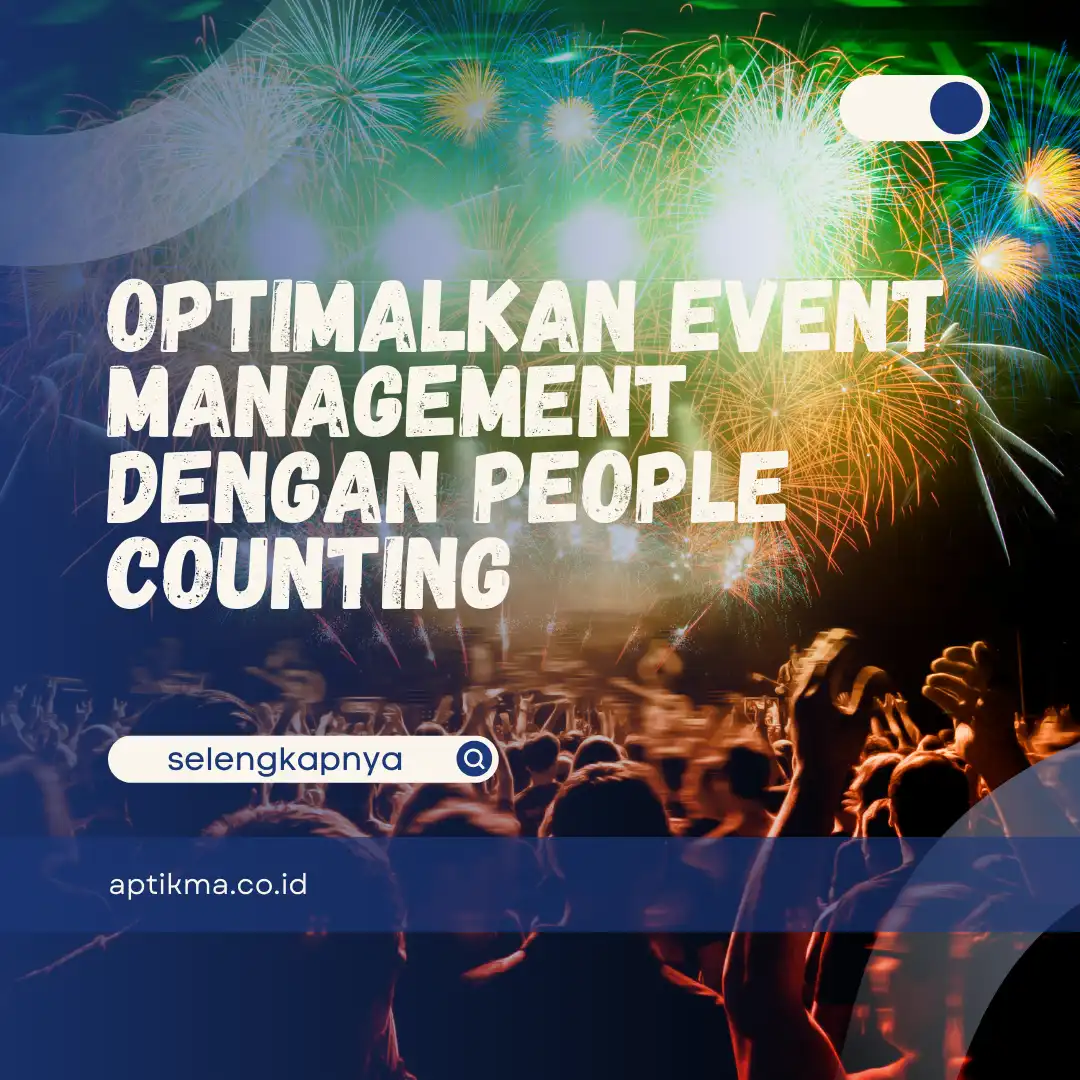 Optimalkan Event Management dengan People Counting