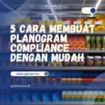 5 Cara Membuat Planogram Compliance dengan Mudah