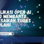 7 Aplikasi Open AI yang Membantu Selesaikan Tugas Sekolah!