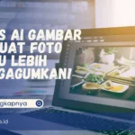 Situs AI Gambar Ini Buat Foto Kamu Lebih Mengagumkan!
