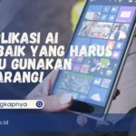 5 Aplikasi AI Terbaik yang Harus Kamu Gunakan Sekarang!