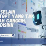 5 AI Selain ChatGPT yang Tak Kalah Canggih, Cek Disini!