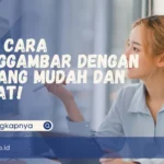 Tips Cara Menggambar dengan AI yang Mudah dan Cepat!
