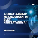 AI Buat Gambar Menakjubkan, Ini Bukti Kehebatannya!