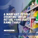 6 Manfaat People Counting untuk Retail yang Harus Kamu Tahu!