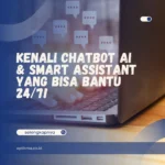 Kenali Chatbot AI & Smart Assistant yang Bisa Bantu 24/7!