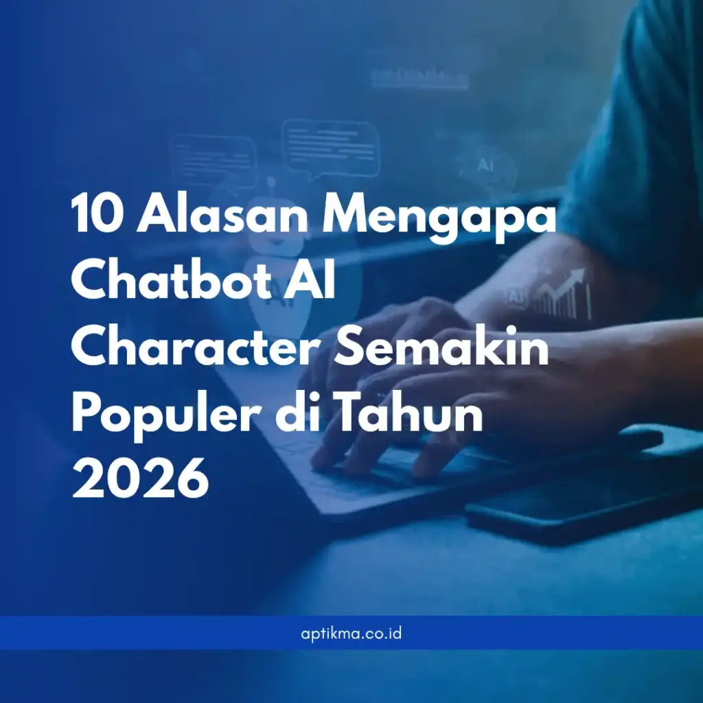 10 Alasan Mengapa Chatbot AI Character Semakin Populer di Tahun 2026