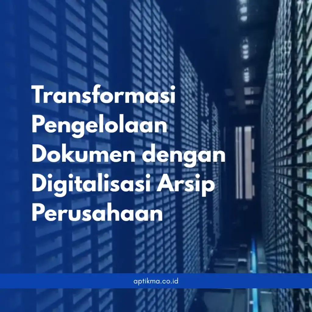 digitalisasi arsip perusahaan