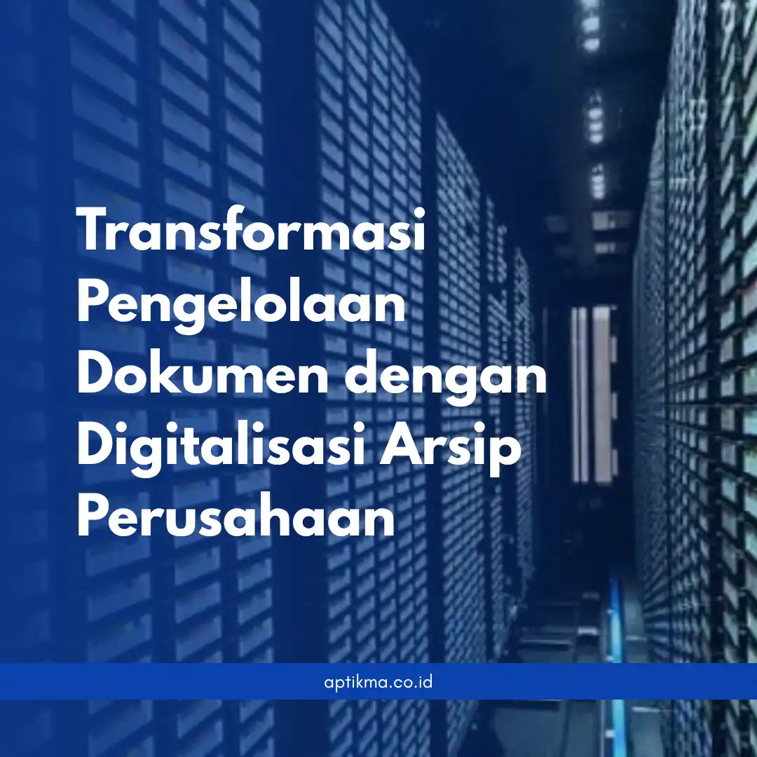 digitalisasi arsip perusahaan