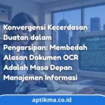 Bongkar Tuntas! Memahami Bahwa Dokumen OCR Adalah Solusi Cerdas Tinggalkan Tumpukan Kertas